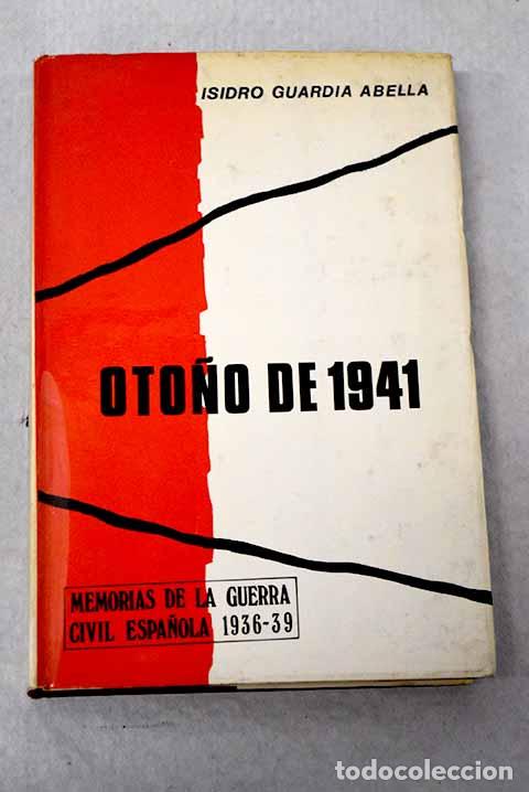 Libros: Oto&ntilde;o de 1941: (Entre el ensayo y la historia).- Guardia, Isidro