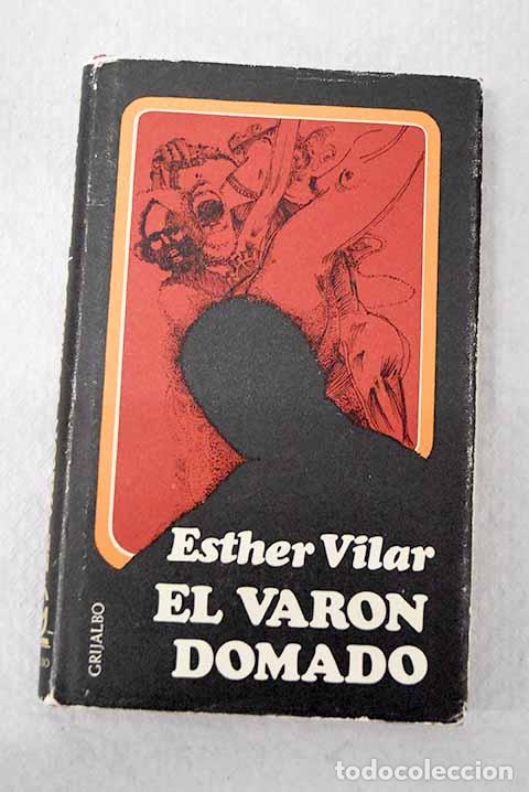 B&uuml;cher: El var&oacute;n domado: Vilar, Esther.- Vilar, Esther