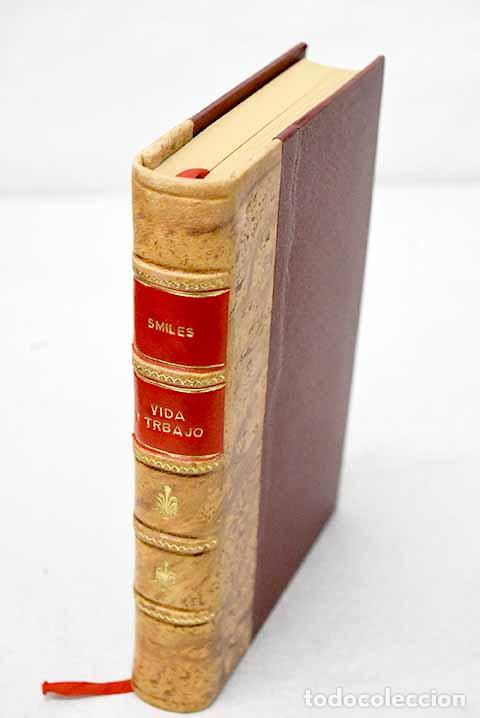 Libros: Vida y trabajo o caracteres peculiares de los hombres seg&uacute;n su laboriosidad, cultura y su genio
