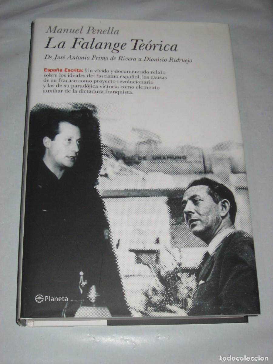Libros: LA FALANGE TE&Oacute;RICA De Jos&eacute; Antonio Primo de Rivera a Dionisio Ridruejo. Espa&ntilde;a Escrita: Un v&iacute;vido y