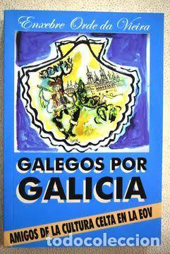Libros: Galegos por Galicia. Amigos de la cultura celta en la eov.