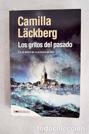 Libros: Los gritos del pasado - Camilla L&auml;ckberg.