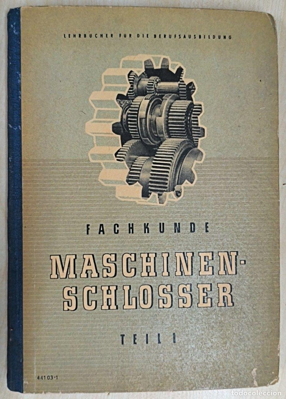 Libros: Maschinenschlosser Lehrbucher fur die Berufsausbildung Lehrbuch fur die Fachkunde Teil I