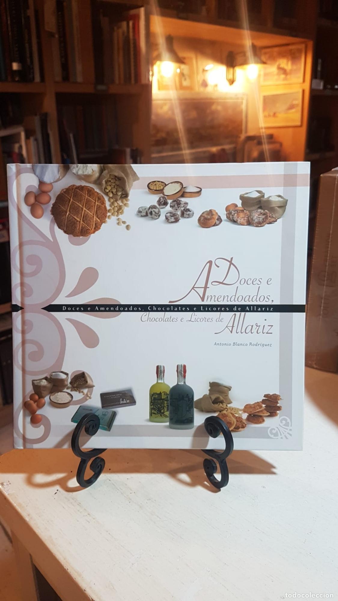 Libros: Doces e amendoados, chocolates e licores de Allariz -