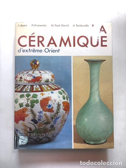 Libros: J. Ayers, H. Fromentin, M. Paul-David, A. Tamburello - La c&eacute;ramique. D'extr&ecirc;me-orient