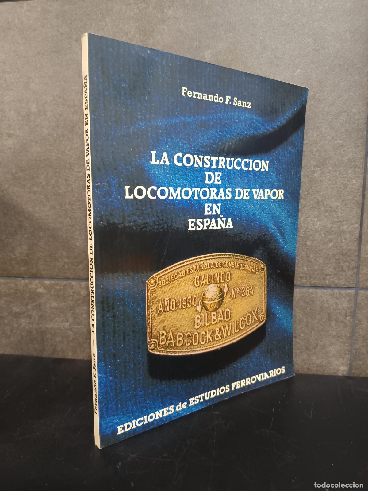 books: La Construcci&oacute;n de Locomotoras de Vapor en Espa&ntilde;a, Fernando F. Sanz