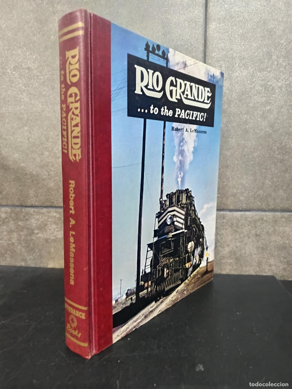 Libros: Rio Grande. to the Pacific!, Robert A. LeMassena