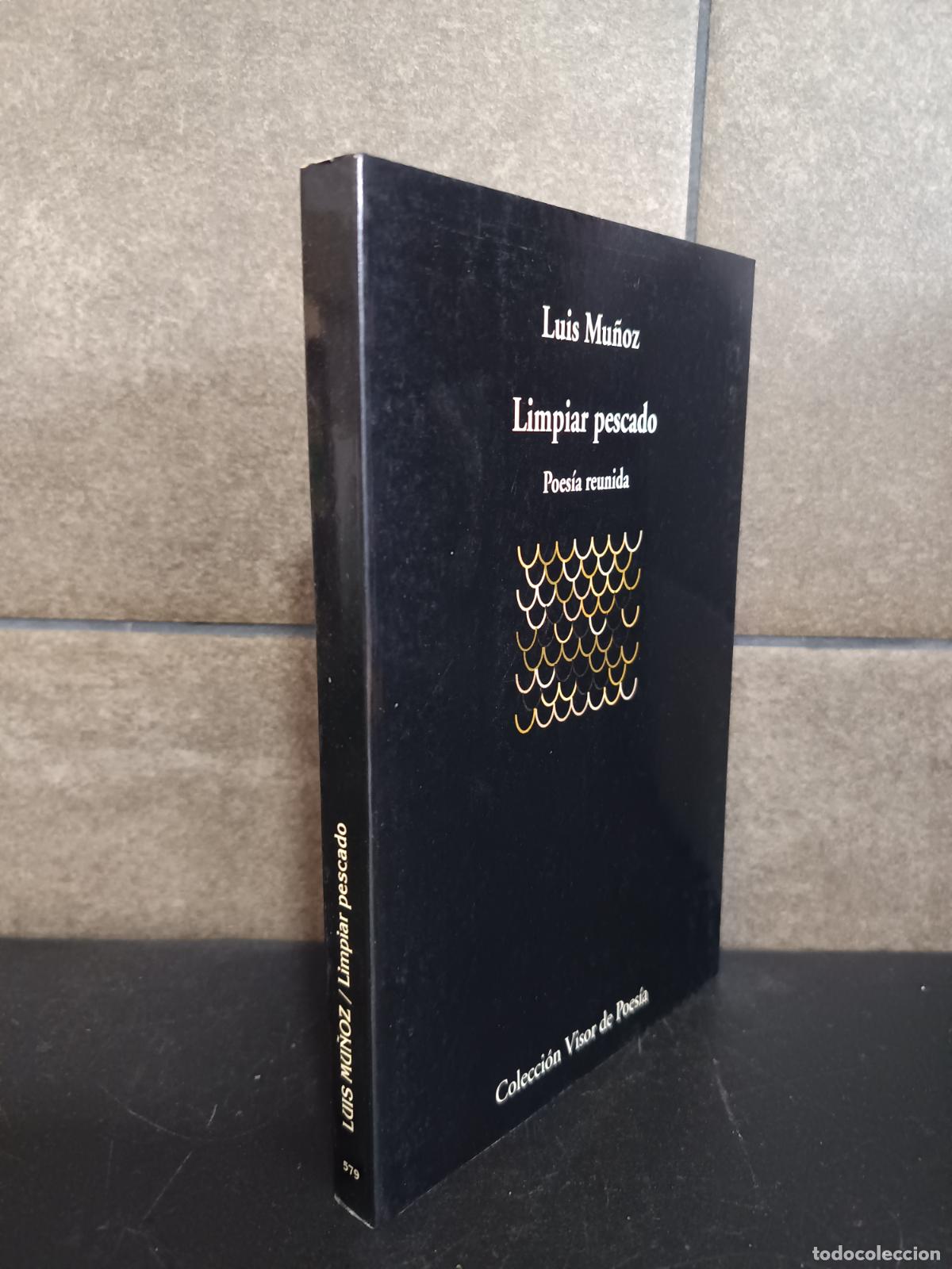 books: Limpiar pescado (Poes&iacute;a reunida), Luis Mu&ntilde;oz