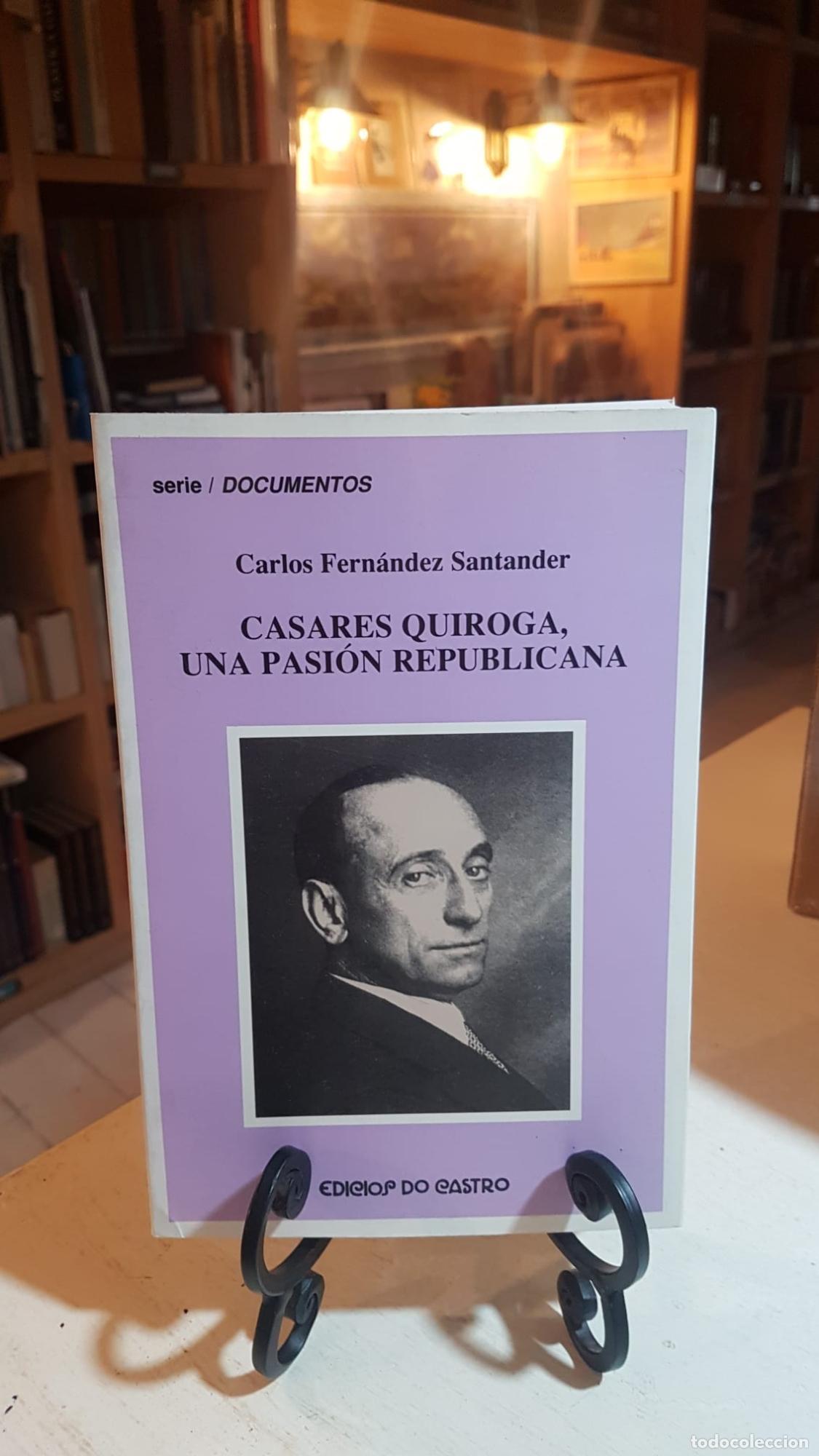 Libros: Casares Quiroga, una pasi&oacute;n republicana -
