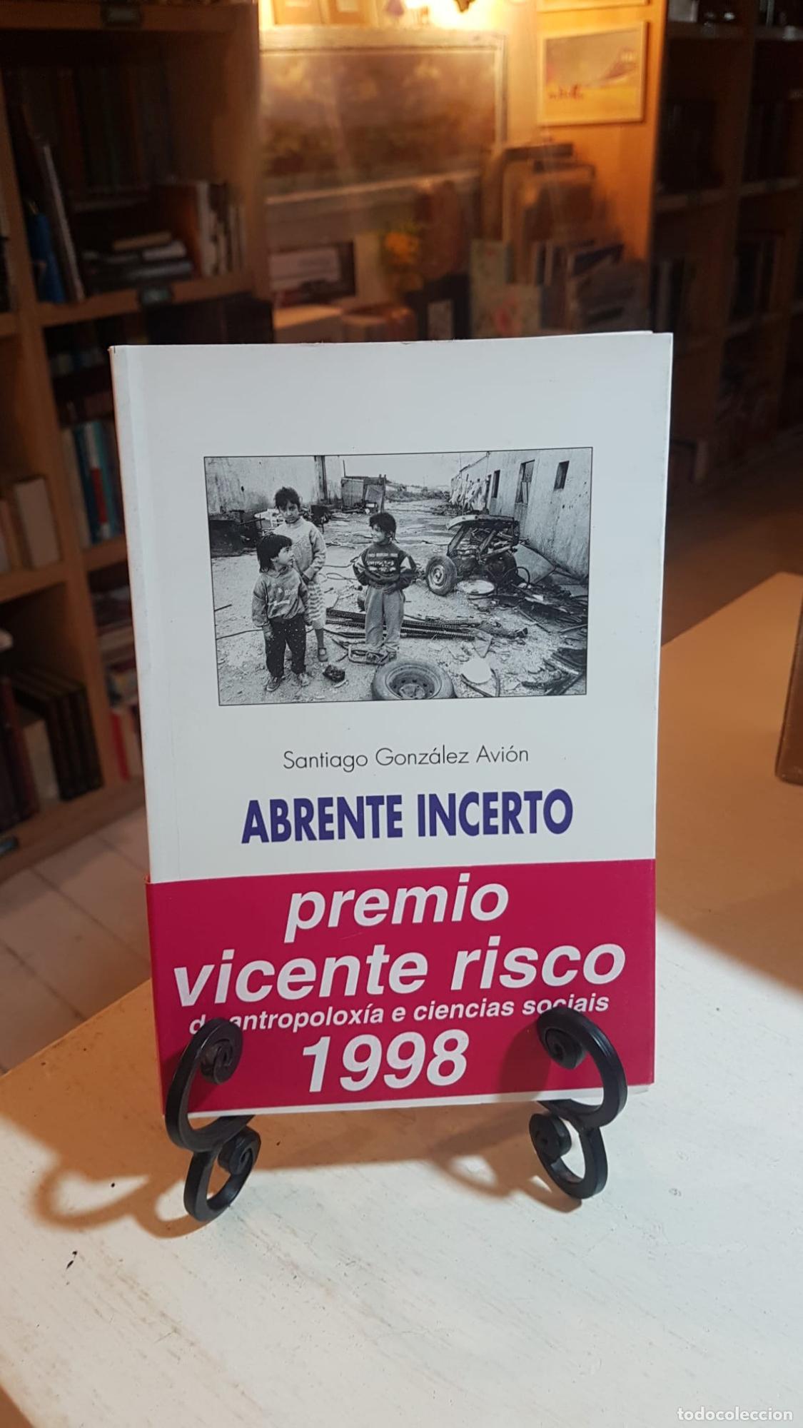 Libros: Abrente incerto . (premio Vicente Risco) - Santiago Gonz&aacute;lez Avi&oacute;n