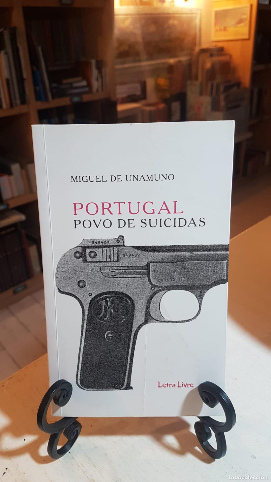 Libros: PORTUGAL POVO DE SUICIDAS. Miguel de Unamuno -