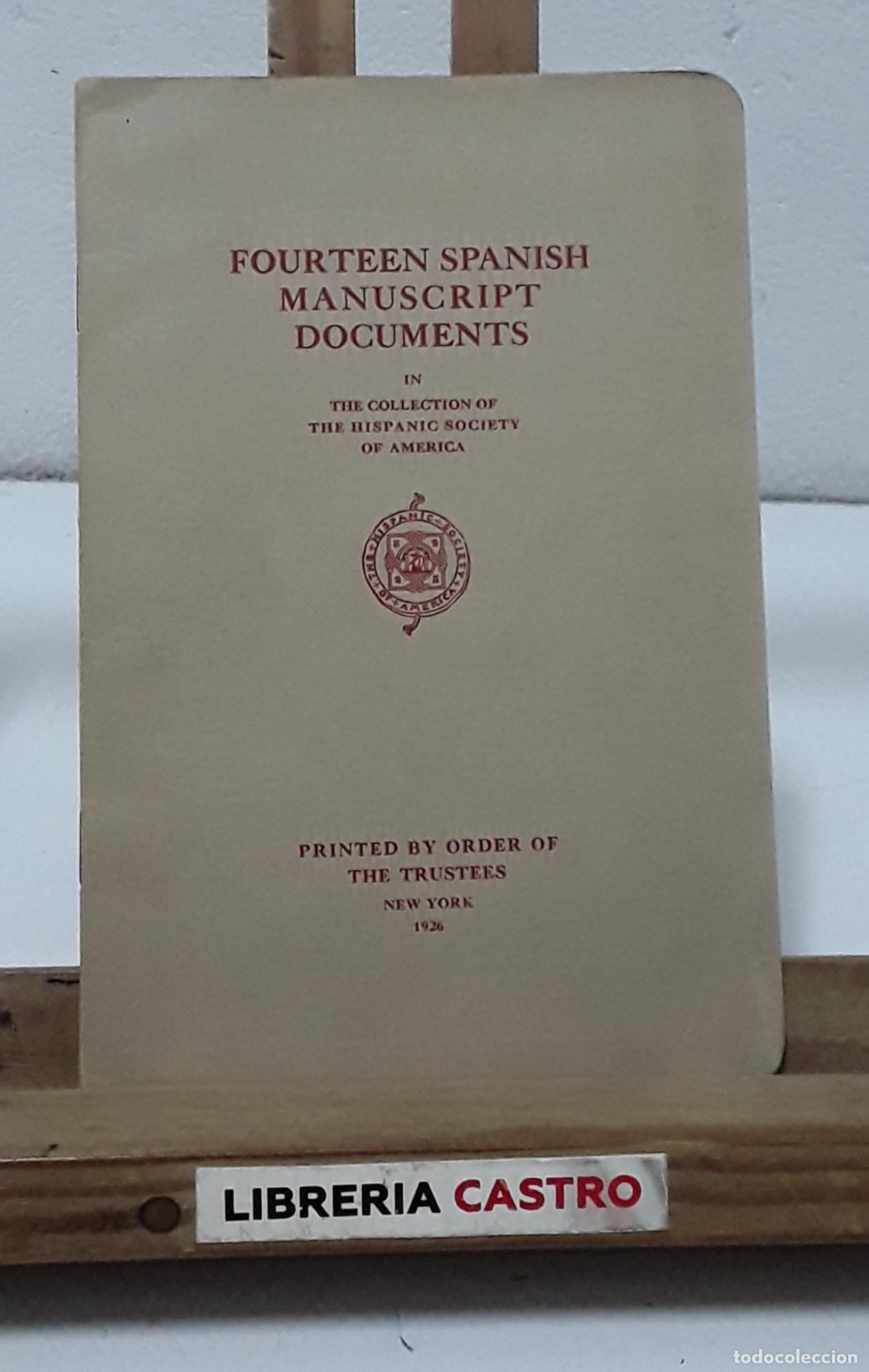 Libros: Fourteen Spanish Manuscrit Documents in the Collection of the Hispanic Society of America. - Varios.