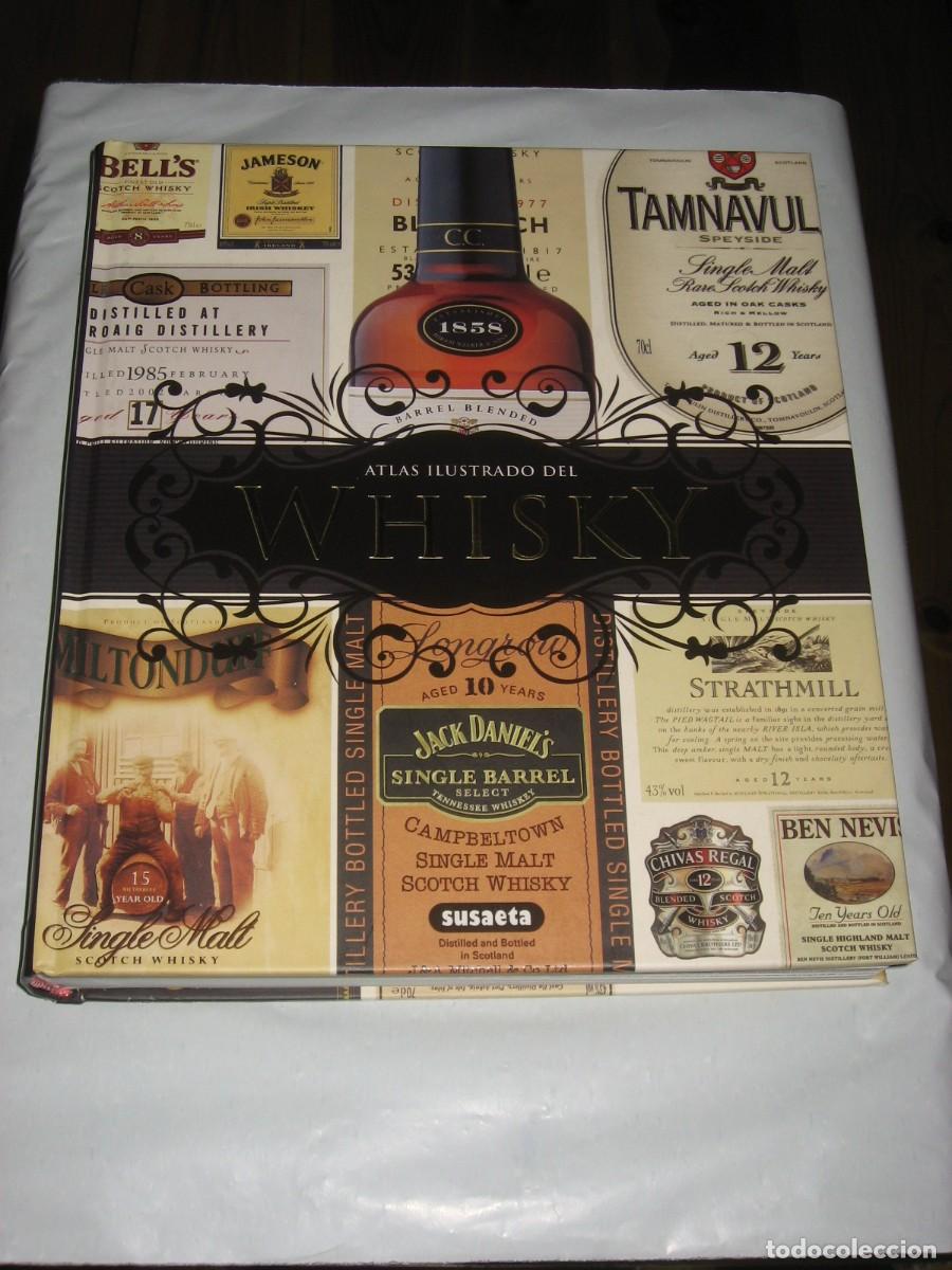 Libros: ATLAS ILUSTRADO DEL WHISKY La gu&iacute;a mundial definitiva Escoc&eacute;s. Bourbon. Whiskey - Michael Jackson