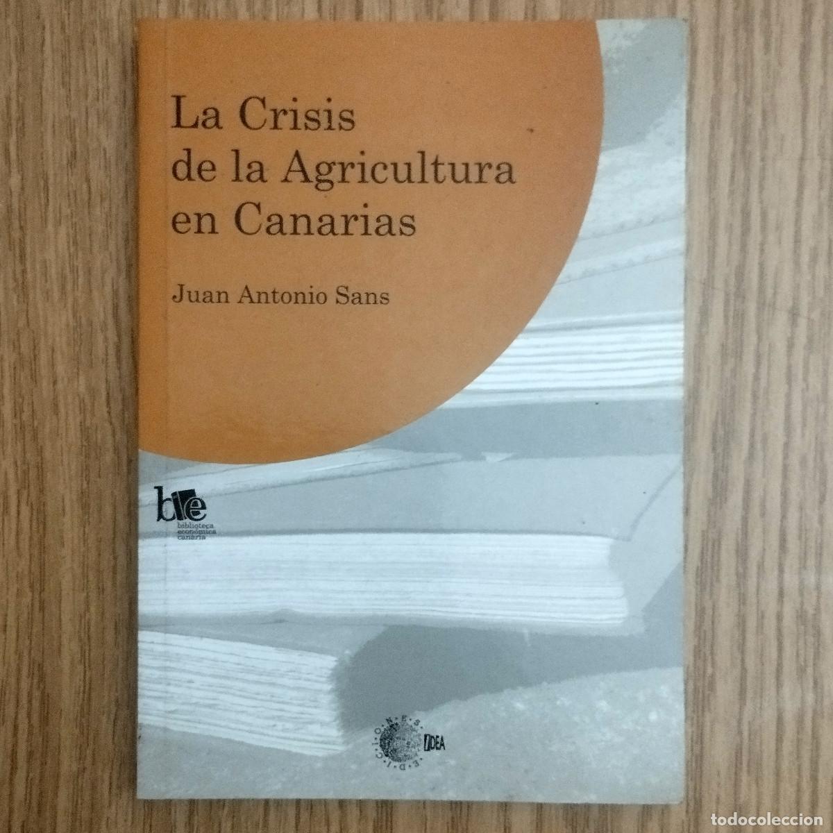 Libros: Libro LA CRISIS DE LA AGRICULTURA EN CANARIAS | JUAN ANTONIO SANS | Tenerife - Canarias