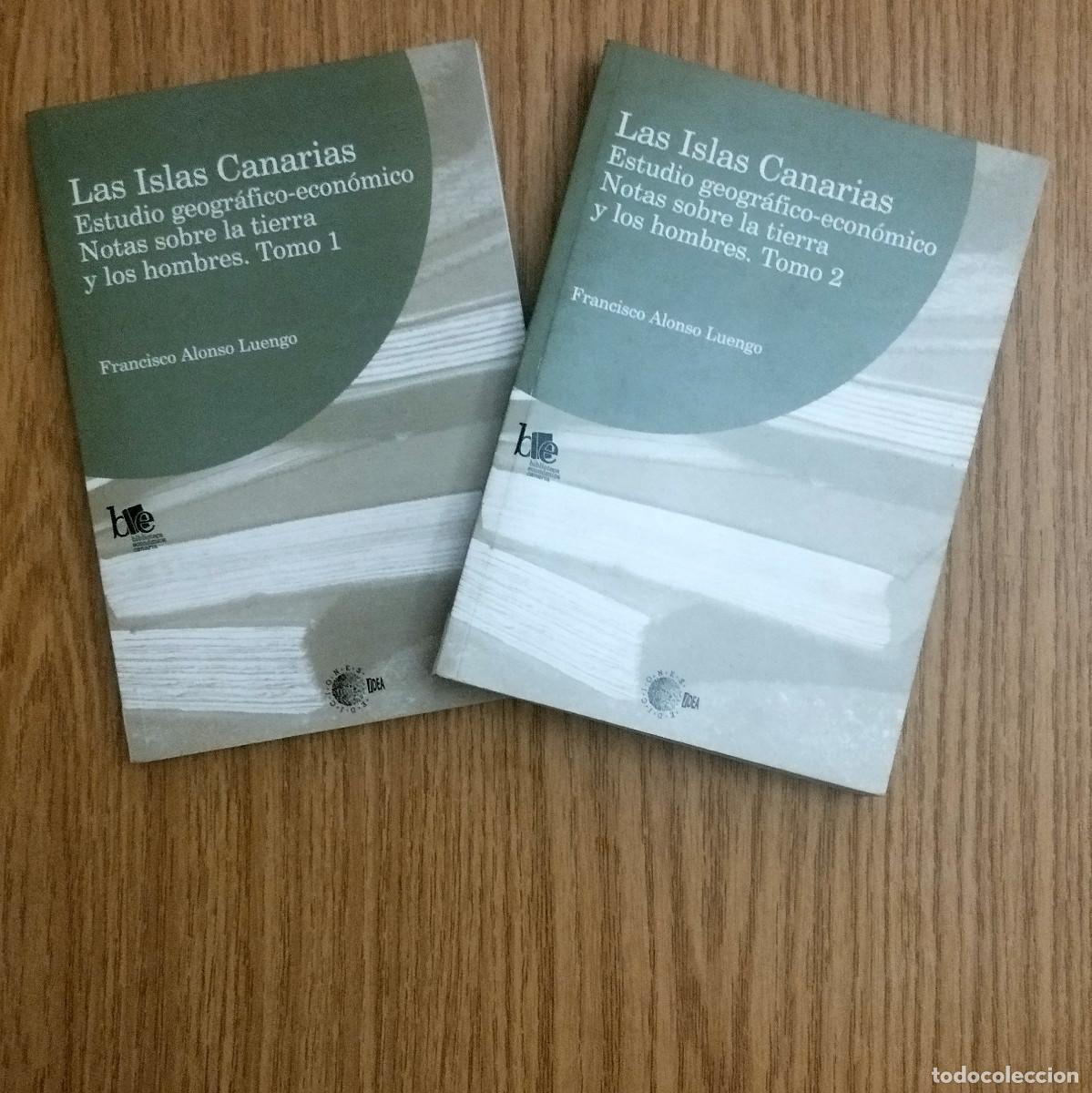 Libros: Libros LAS ISLAS CANARIAS: ESTUDIO GEOGR&Aacute;FICO ECON&Oacute;MICO - NOTAS SOBRE LA TIERRA Y EL HOMBRE I y II