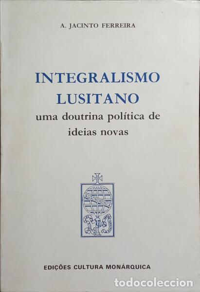 Libros: FERREIRA. (Ant&oacute;nio Jacinto) - INTEGRALISMO LUSITANO. - Foto 1