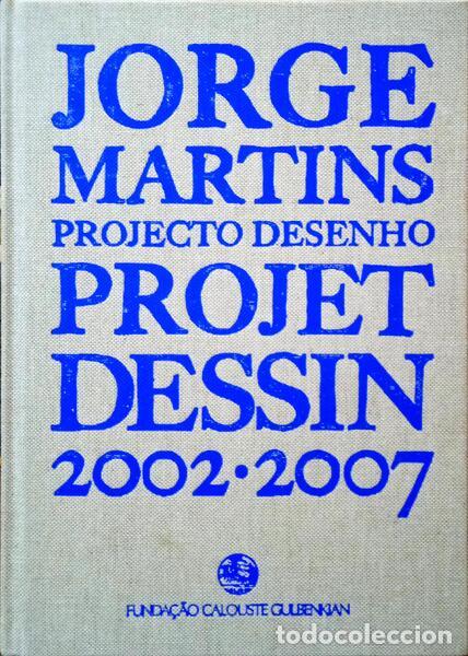 Libros: JORGE MARTINS. PROJECTO DESENHO/PROJET DESSIN 2002-2007.