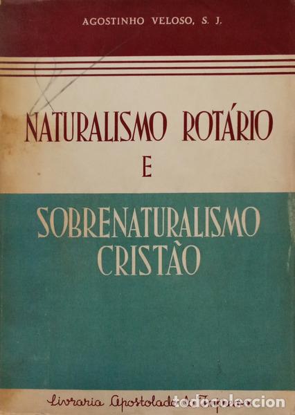 Libros: VELOSO. (Agostinho) - NATURALISMO ROT&Aacute;RIO E SOBRENATURALISMO CRIST&Atilde;O.