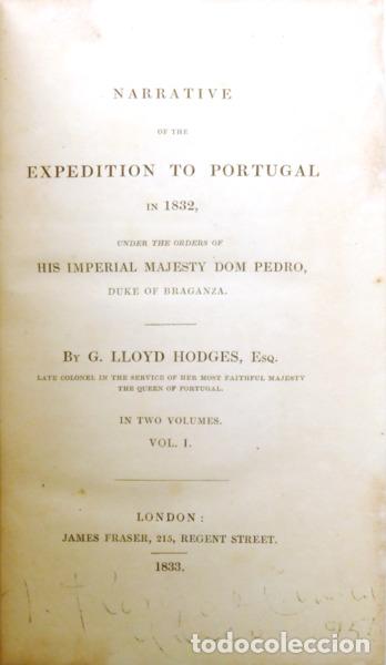Libros: HODGES. (George Lloyd) - NARRATIVE OF THE EXPEDITION TO PORTUGAL IN 1832, UNDER THE ORDERS OF HIS IM
