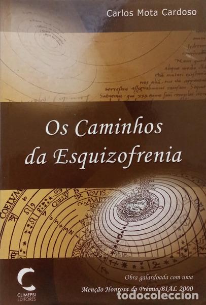 Libros: MOTA CARDOSO. (Carlos) - OS CAMINHOS DA ESQUIZOFRENIA. [1.&ordf; EDI&Ccedil;&Atilde;O]