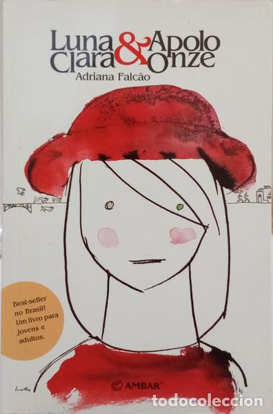 Libros: FALC&Atilde;O. (Adriana) - LUNA CLARA & APOLO ONZE. [1.&ordf; EDI&Ccedil;&Atilde;O]