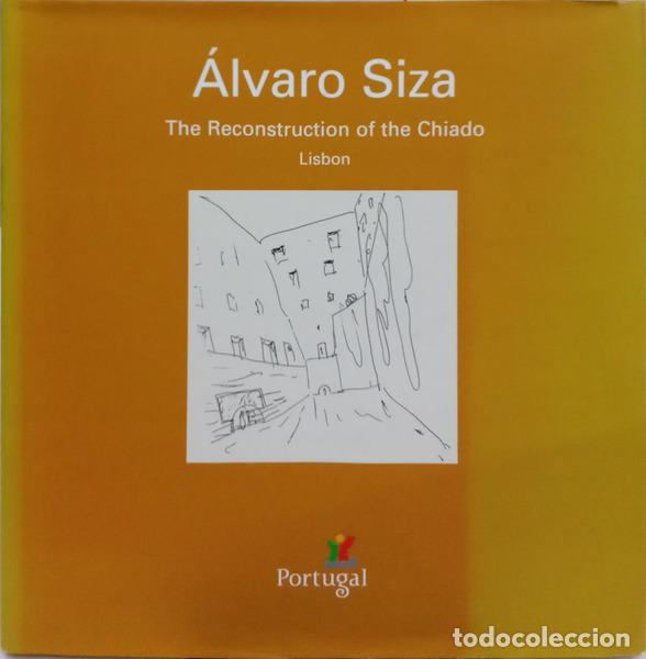 Libros: SIZA. (&Aacute;lvaro) - THE RECONSTRUCTION OF THE CHIADO, LISBON.