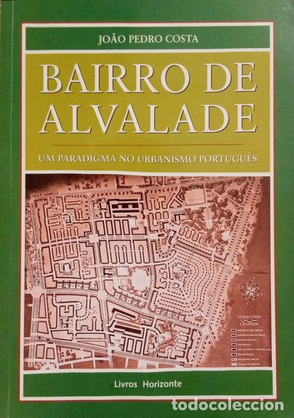 B&uuml;cher: COSTA. (Jo&atilde;o Pedro) - BAIRRO DE ALVALADE: UM PARADIGMA NO URBANISMO PORTUGU&Ecirc;S.