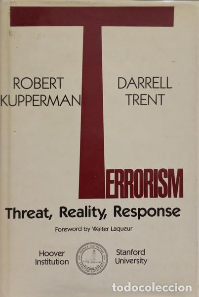 Libri di seconda mano: KUPPERMAN. (Robert H.) e Darrell M. Trent. - TERRORISM: THREAT, REALITY, RESPONSE.
