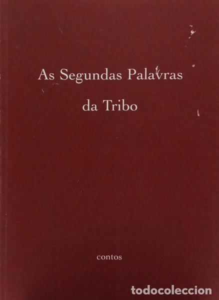Libros: BRANCO. (Isabel) e outros. - AS SEGUNDAS PALAVRAS DA TRIBO. - Foto 1
