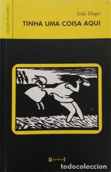 Libri di seconda mano: MAGRI. (Ieda) - TINHA UMA COISA AQUI.