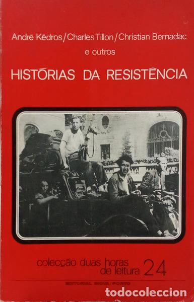 Libri di seconda mano: KEDROS. (Andre), Charles Tillon e Christian Bernadac. - HISTORIAS DA RESIST&Ecirc;NCIA.