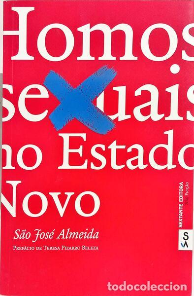 Libros: ALMEIDA. (S&atilde;o Jos&eacute;) - HOMOSSEXUAIS NO ESTADO NOVO.