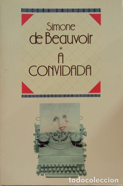 Libros: BEAUVOIR. (Simone de) - A CONVIDADA. [1.&ordf; EDI&Ccedil;&Atilde;O]