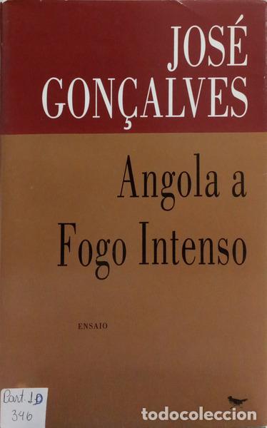 books: GON&Ccedil;ALVES. (Jos&eacute;) - ANGOLA A FOGO INTENSO.