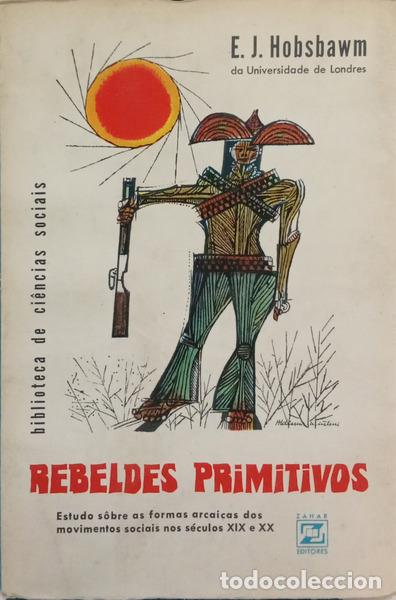 books: HOBSBAWM. (Eric John) - REBELDES PRIMITIVOS.