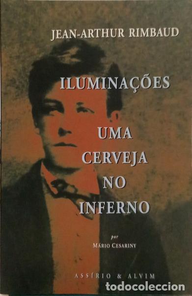 books: RIMBAUD. (Jean-Arthur) - ILUMINA&Ccedil;&Otilde;ES UMA CERVEJA NO INFERNO. [2.&ordf; EDI&Ccedil;&Atilde;O]