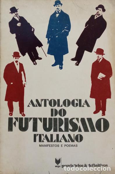 books: ANTOLOGIA DO FUTURISMO ITALIANO (MANIFESTOS E POEMAS).