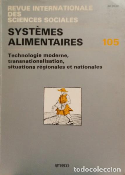 books: REVUE INTERNATIONALE DES SCIENCES SOCIALES, 105: SYST&Egrave;MES ALIMENTAIRES.