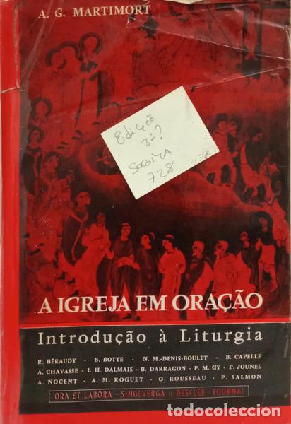 books: MARTIMORT. (Aimé Georges) - A IGREJA EM ORA&Ccedil;&Atilde;O: INTRODU&Ccedil;&Atilde;O &Agrave; LITURGIA. [C/SOBRECAPA]