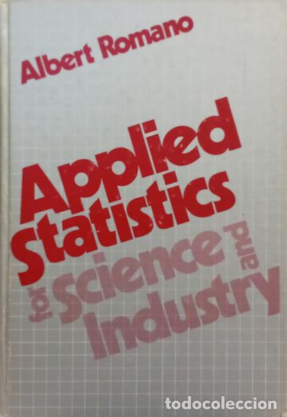B&uuml;cher: ROMANO. (Albert) - APPLIED STATISTICS FOR SCIENCE AND INDUSTRY.