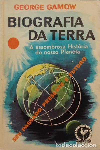 B&uuml;cher: GAMOW. (George) - BIOGRAFIA DA TERRA: SEU PASSADO, PRESENTE E FUTURO. [4.&ordf; EDI&Ccedil;&Atilde;O]