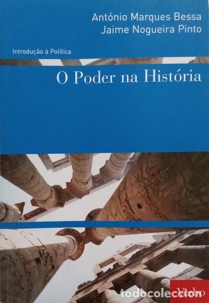 books: MARQUES BESSA. (Ant&oacute;nio) e Jaime Nogueira Pinto. - INTRODU&Ccedil;&Atilde;O &Agrave; POL&Iacute;TICA: O PODER NA HIST&Oacute;RIA. [2.&ordf;