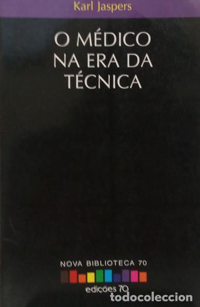 Libros: JASPERS. (Karl) - O M&Eacute;DICO NA ERA DA T&Eacute;CNICA. - Foto 1
