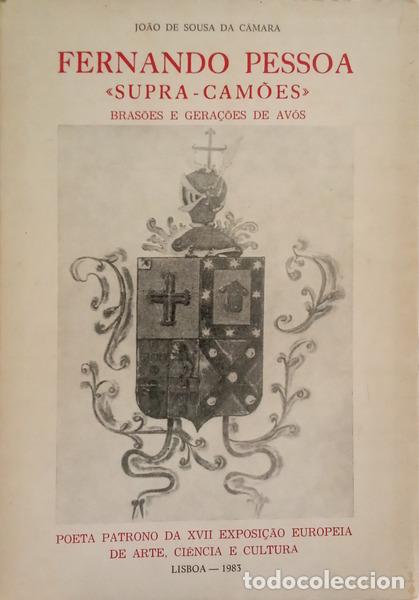 books: SOUSA DA C&Acirc;MARA. (Jo&atilde;o de) - FERNANDO PESSOA &laquo;SUPRA-CAM&Otilde;ES&raquo; BRAS&Otilde;ES E GERA&Ccedil;&Otilde;ES DE AV&Oacute;S.