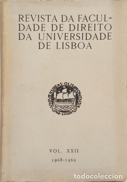 B&uuml;cher: REVISTA DA FACULDADE DE DIRE&Iota;&Tau;&Omicron; DA UNIVERSIDADE DE LISBOA, VOL. XXII, 1968-1969.