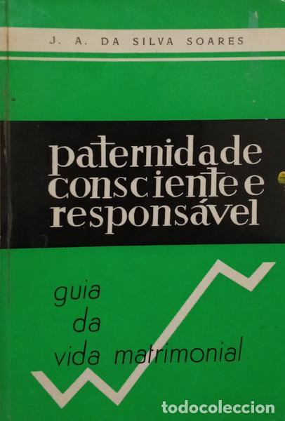 B&uuml;cher: SILVA SOARES. (Jos&eacute; Ant&oacute;nio da) - PATERNIDADE CONSCIENTE E RESPONS&Aacute;VEL. [4.&ordf; EDI&Ccedil;&Atilde;O]