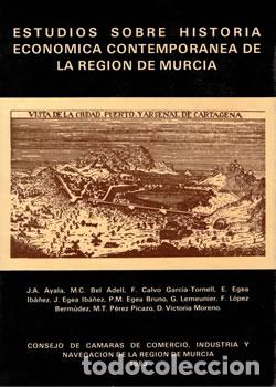books: Estudios sobre Historia Econ&oacute;mica Contempor&aacute;nea de la Regi&oacute;n de Murcia - VV.AA