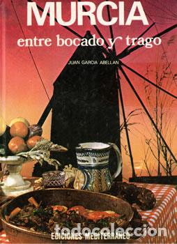 Libros: Murcia entre bocado y trago - Juan Garc&iacute;a Abell&aacute;n