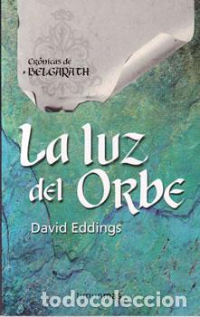 Libros: Cr&oacute;nicas de Belgarath. 3: La luz de Orbe - David Eddings - Foto 1