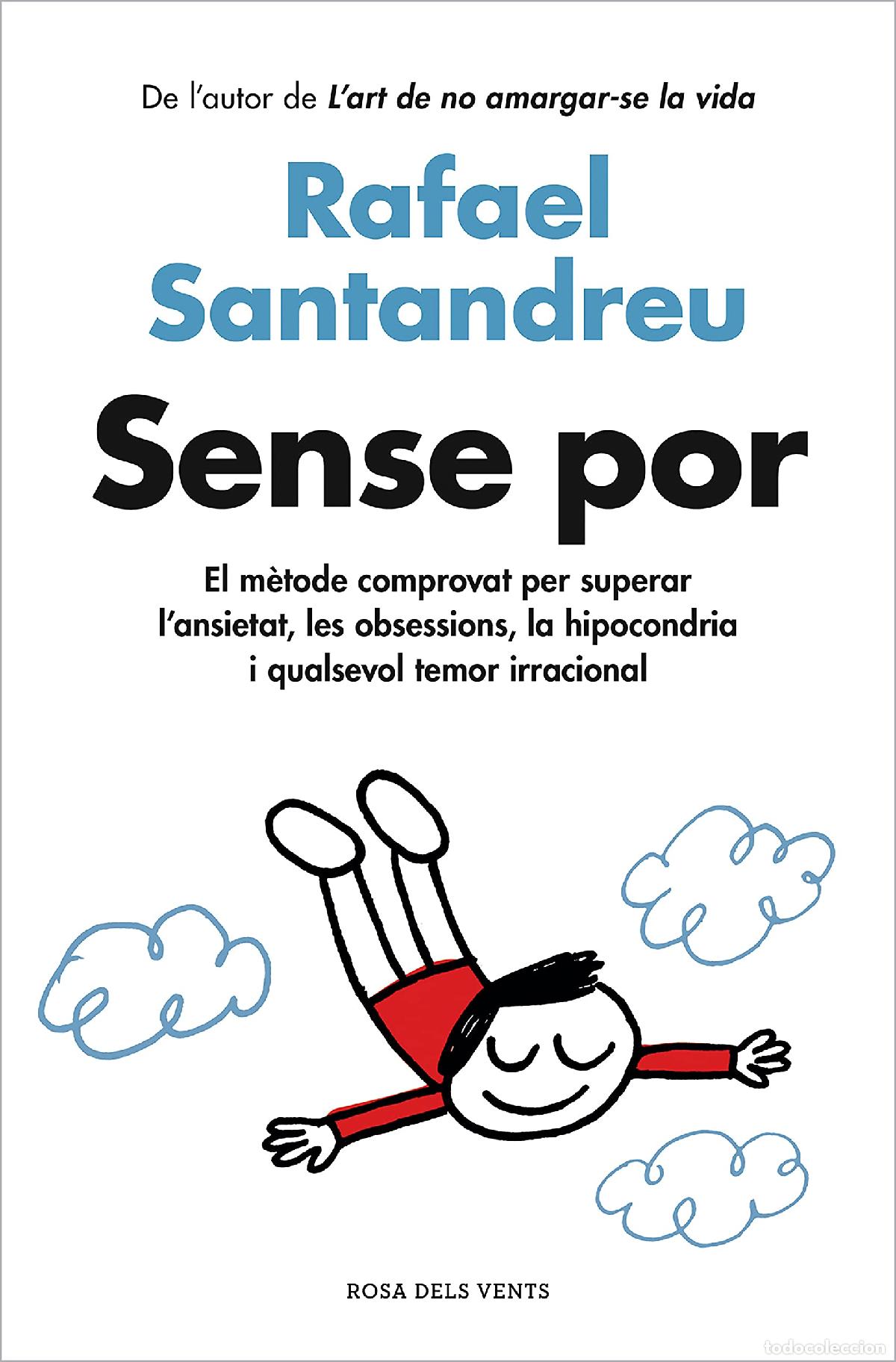 Libros: Sense por: El m&egrave;tode comprovat per superar l'ansietat, les obsessions, la hipocondria i qualsevol te